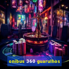 onibus 360 guarulhos